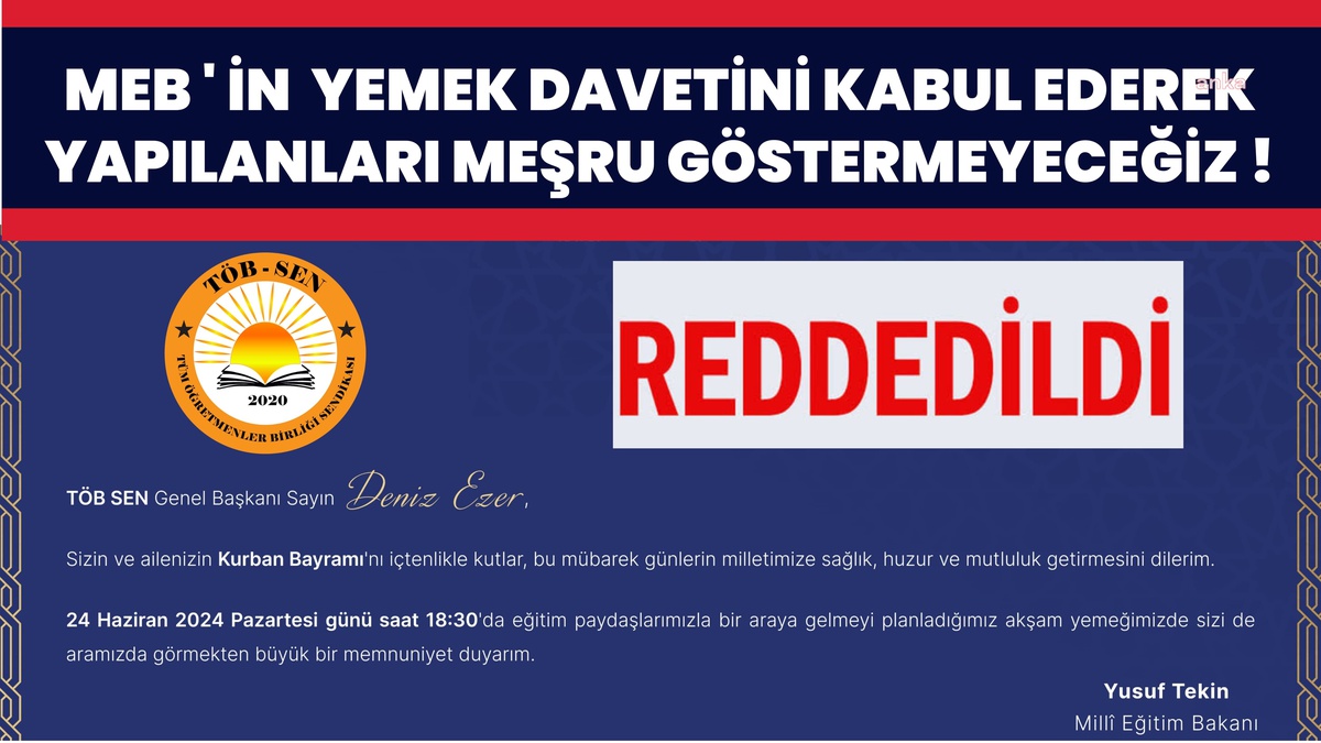 Tüm Öğretmenler Birliği Sendikası Genel Başkanı, Milli Eğitim Bakanı\'nın yemek davetine tepki gösterdi
