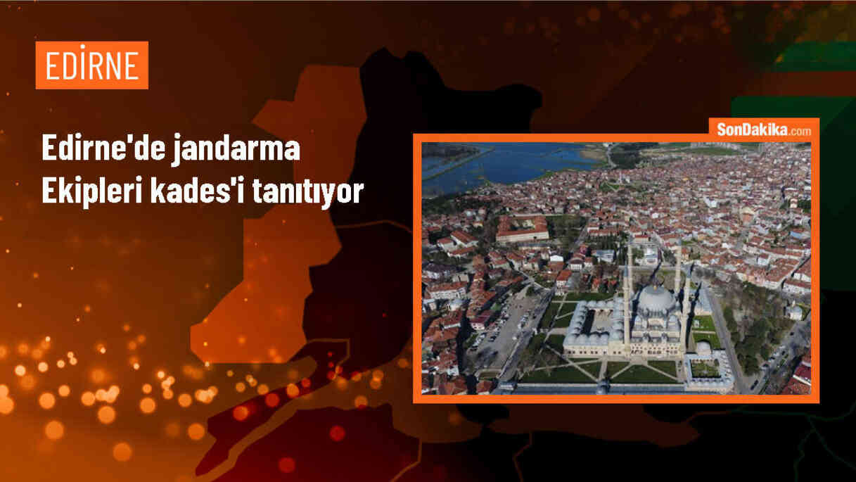 Edirne\'de Jandarma Ekipleri Aile İçi Şiddetle Mücadele ve KADES Hakkında Bilgilendirme Çalışması Yaptı