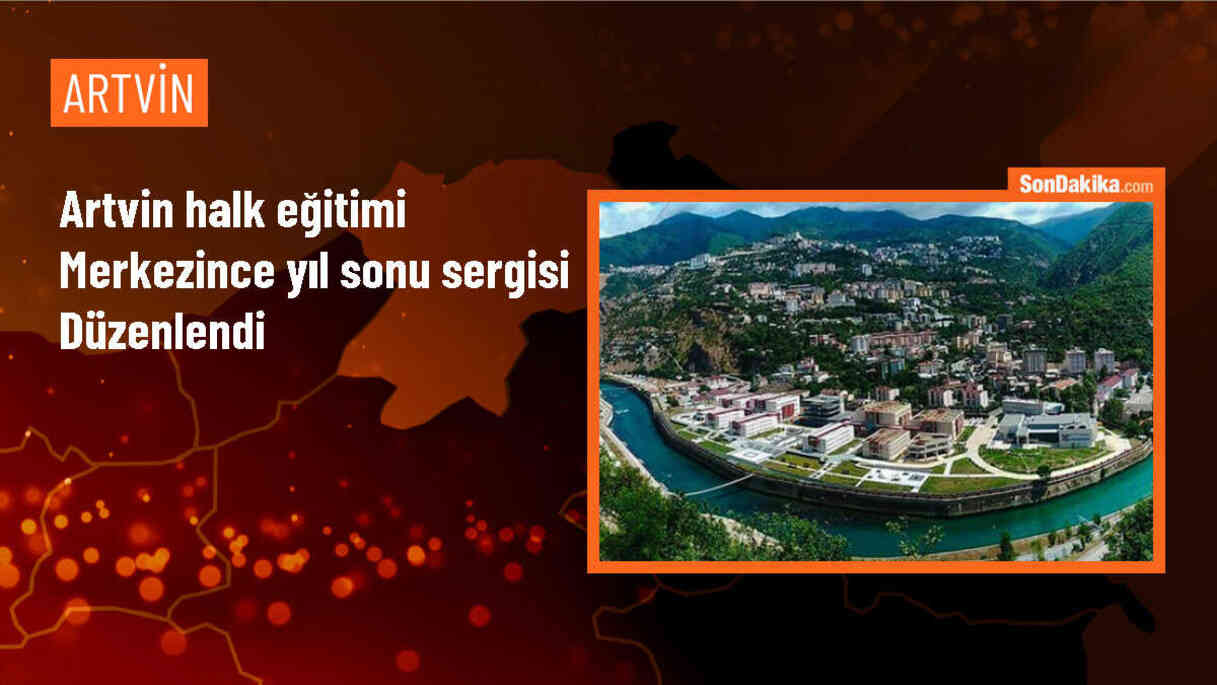 Artvin Halk Eğitimi Merkezi Yıl Sonu Sergisi