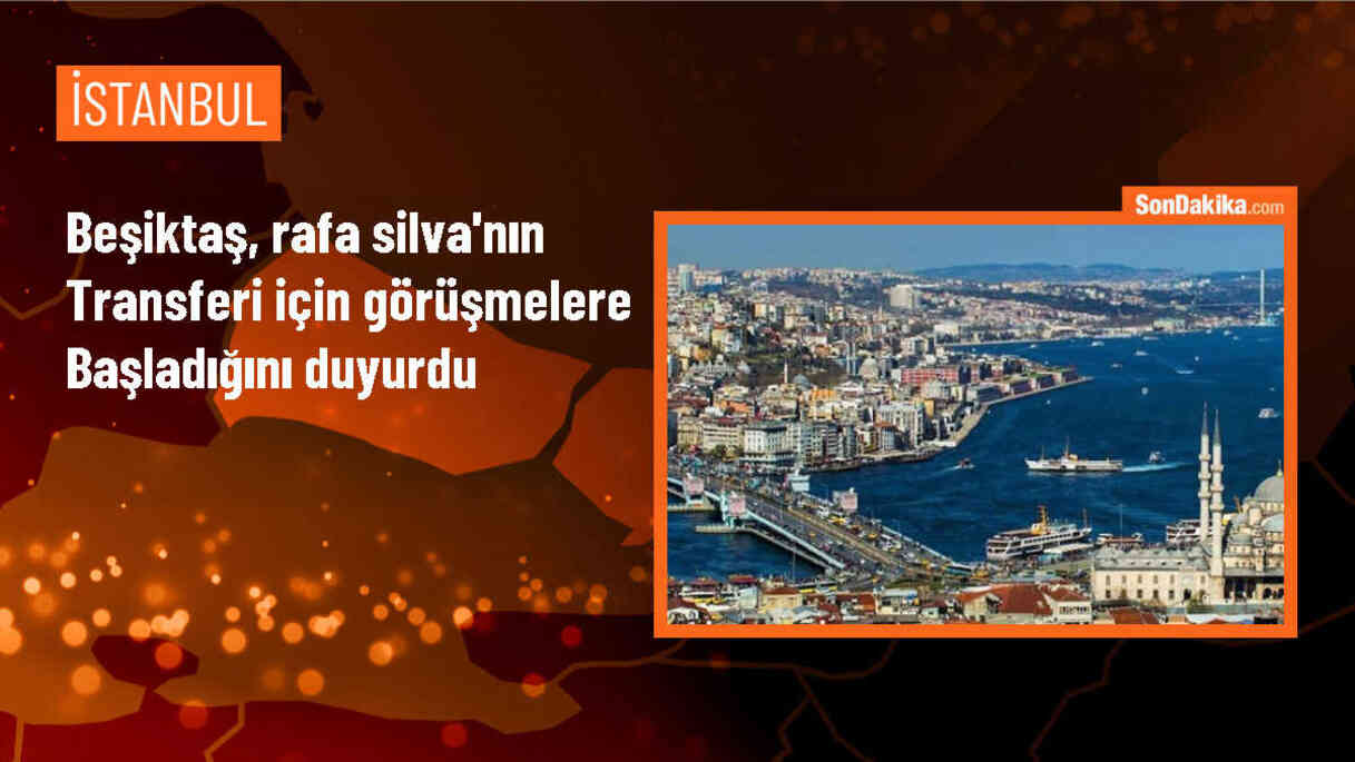 Beşiktaş, Rafa Silva transferi için görüşmelere başladı