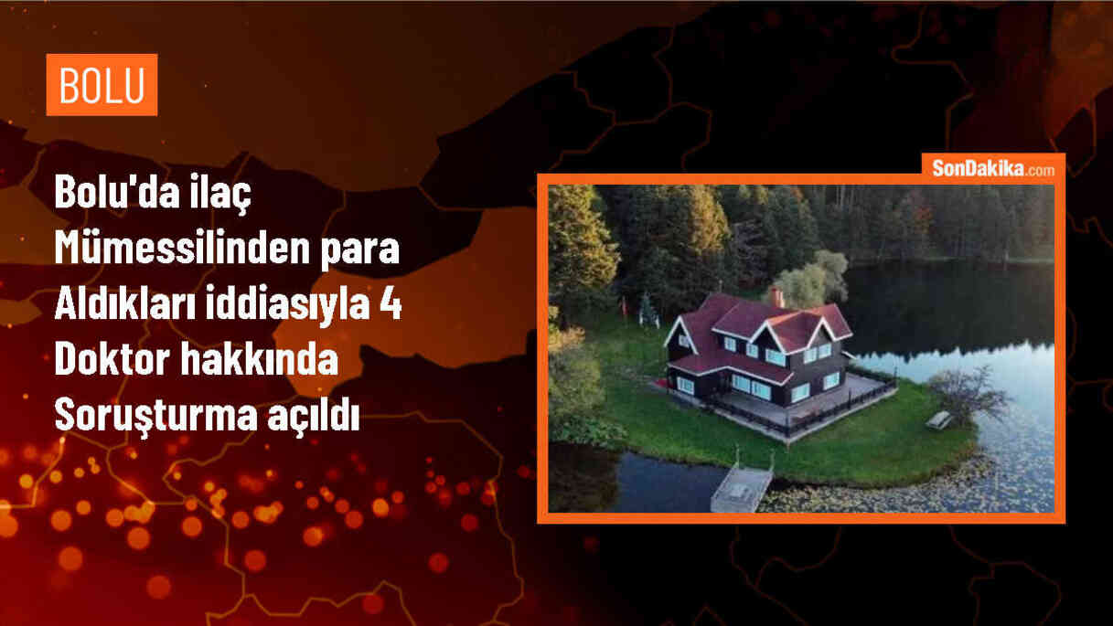 Bolu\'da doktorlar ilaç mümessiliyle anlaşarak kazanç sağladı iddiasıyla soruşturma başlatıldı