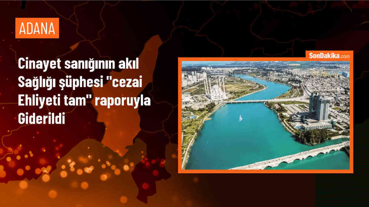 Adana\'da Cinayet ve Yaralama Olayıyla İlgili Sağlık Raporu