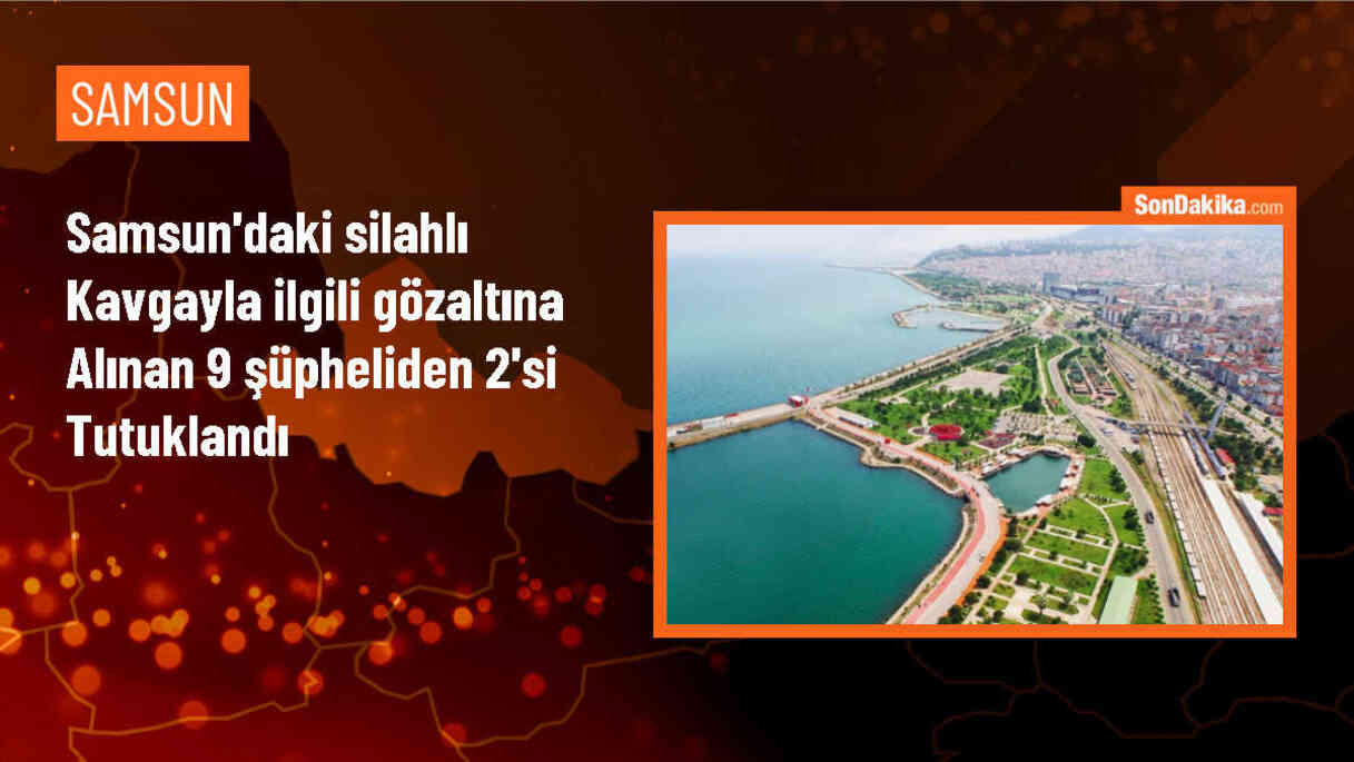 Samsun\'da silahlı kavga: 2 tutuklama