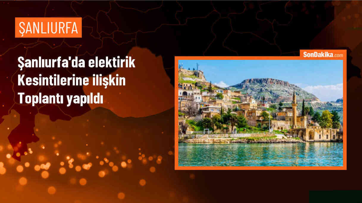 Şanlıurfa Valisi, Elektrik Kesintileriyle İlgili Toplantı Gerçekleştirdi