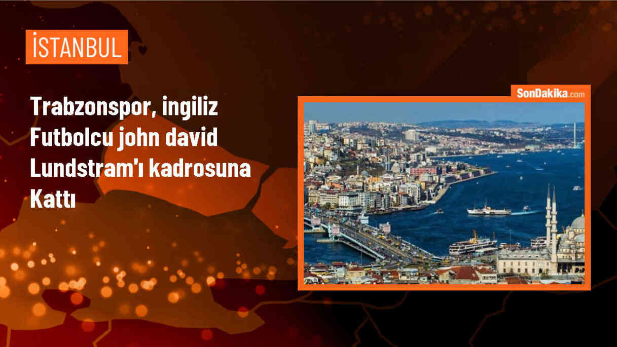 Trabzonspor, John David Lundstram ile 3 yıllık anlaşma sağladı