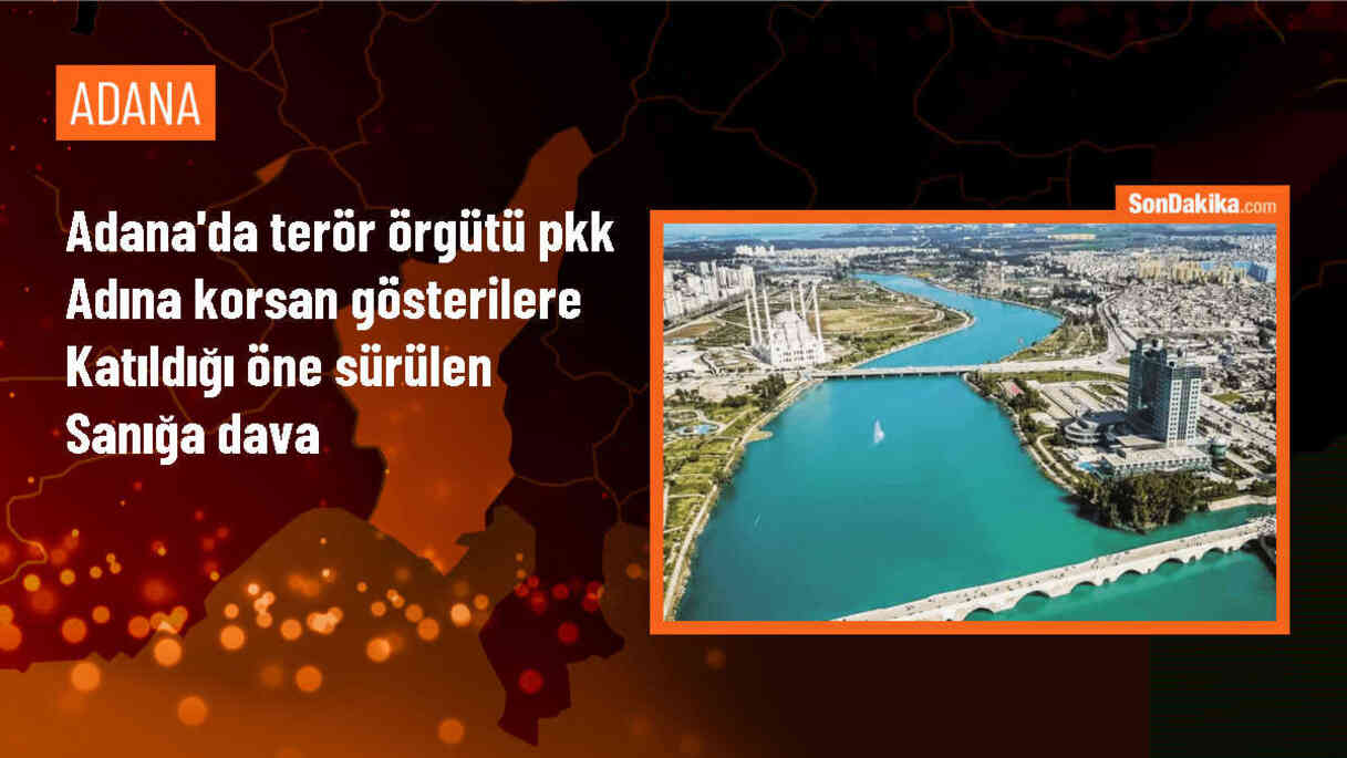 Adana\'da PKK/KCK adına düzenlenen korsan gösterilere katılan sanık hakkında 28 yıl hapis talebi