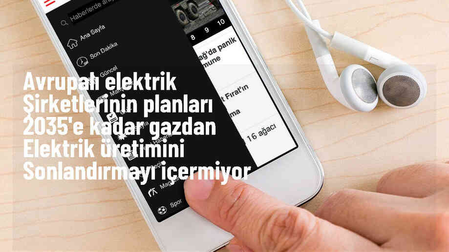 Avrupa\'daki Büyük Elektrik Şirketleri Doğal Gazdan Vazgeçmiyor