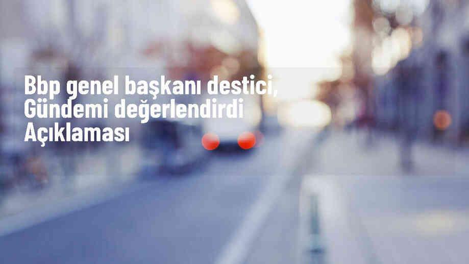 BBP Genel Başkanı Mustafa Destici: Vergi gelirlerindeki en önemli pay gelir vergisi ve kurumlar vergisi olmalı