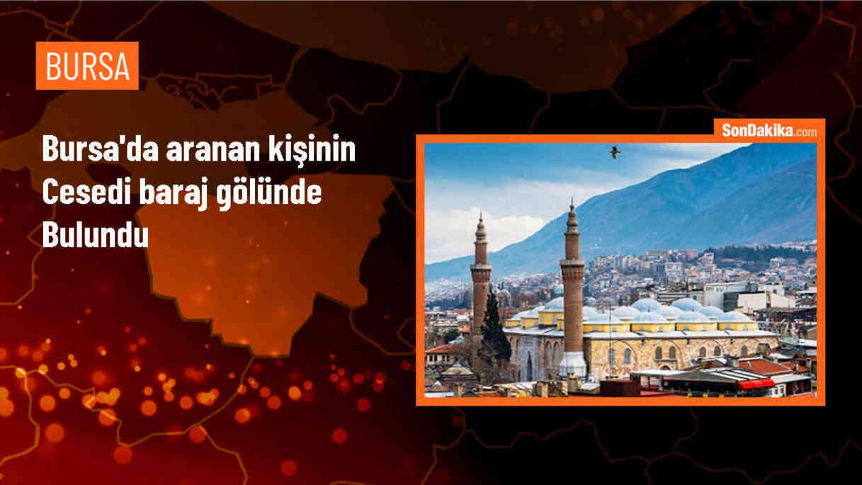 İnegöl\'de Kayıp Kişinin Cesedine Baraj Gölünde Ulaşıldı