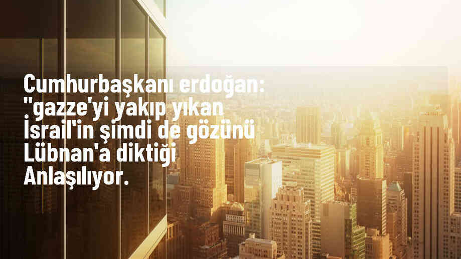 Cumhurbaşkanı Erdoğan: İsrail\'in Lübnan\'a yönelik tehdidi artıyor