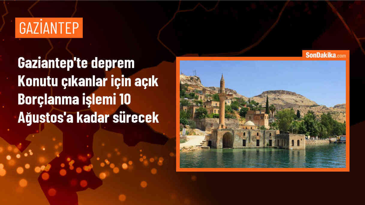 Gaziantep Valiliği, depremzedelerin borçlandırma işlemlerini hatırlattı
