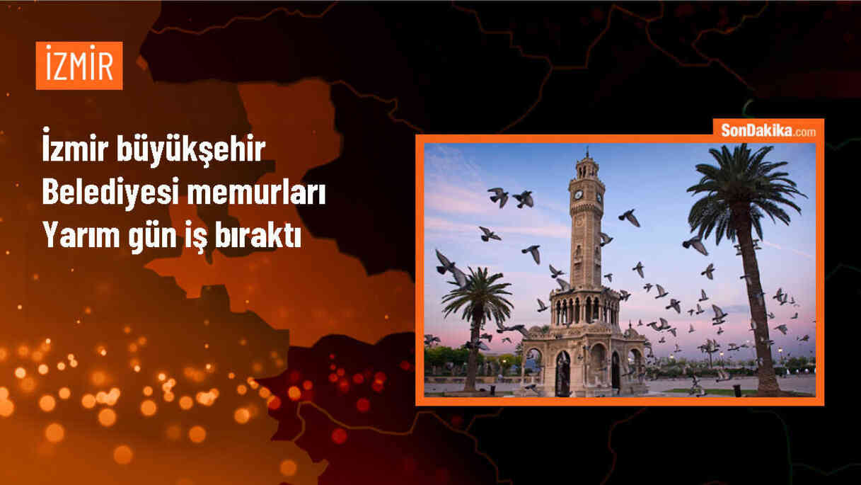 İzmir Büyükşehir Belediyesi Memurları İş Bıraktı