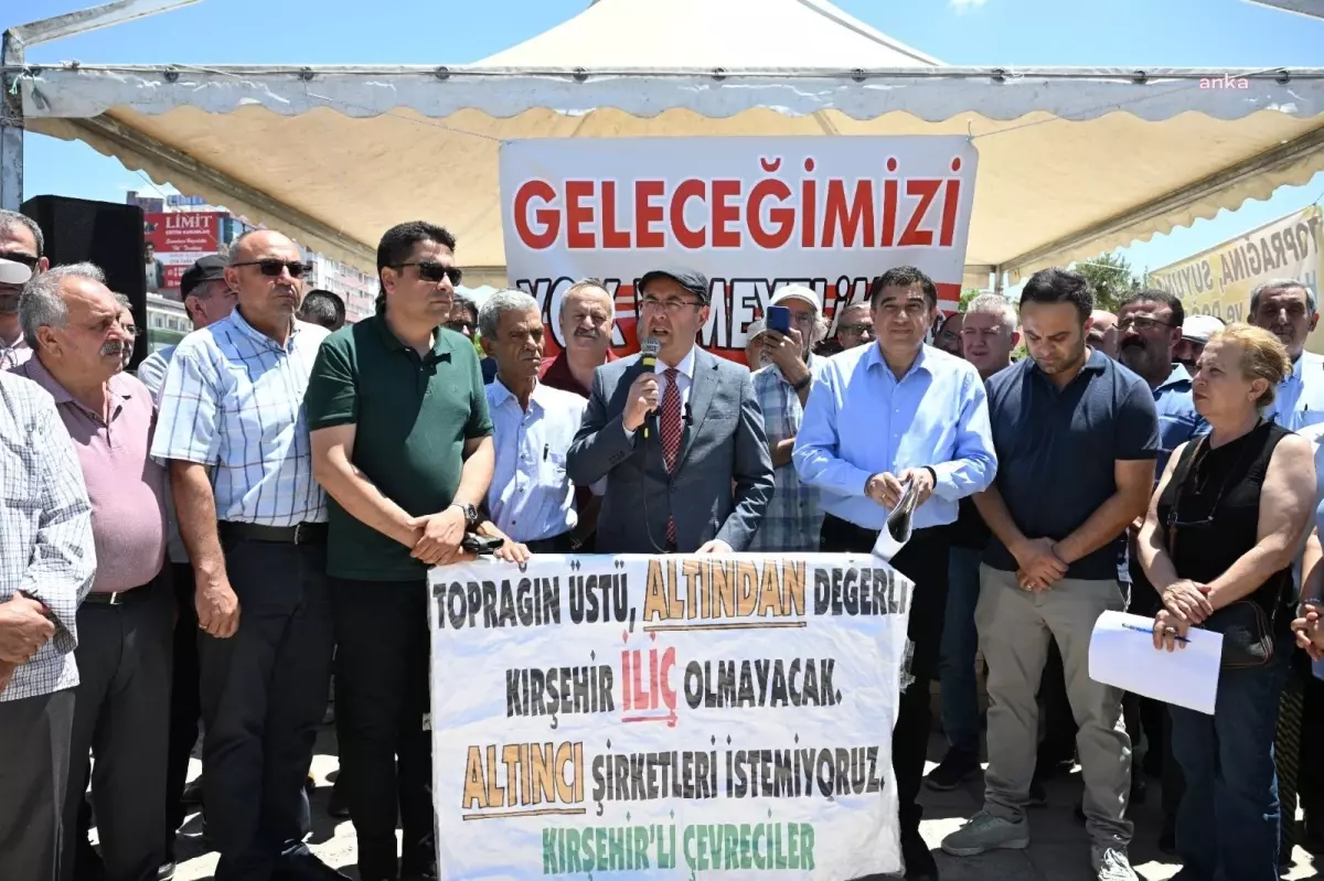 Kırşehir Belediye Başkanı Altın Madeni Çalışmalarına Tepki Gösterdi