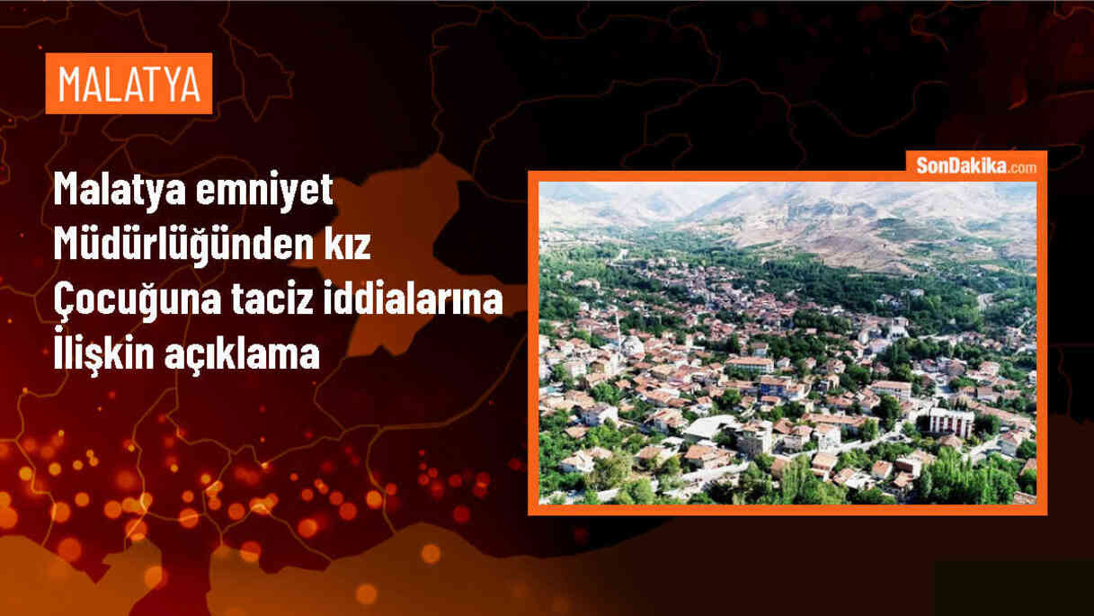 Malatya Emniyet Müdürlüğü: Kız çocuğuna taciz iddiaları gerçeği yansıtmıyor