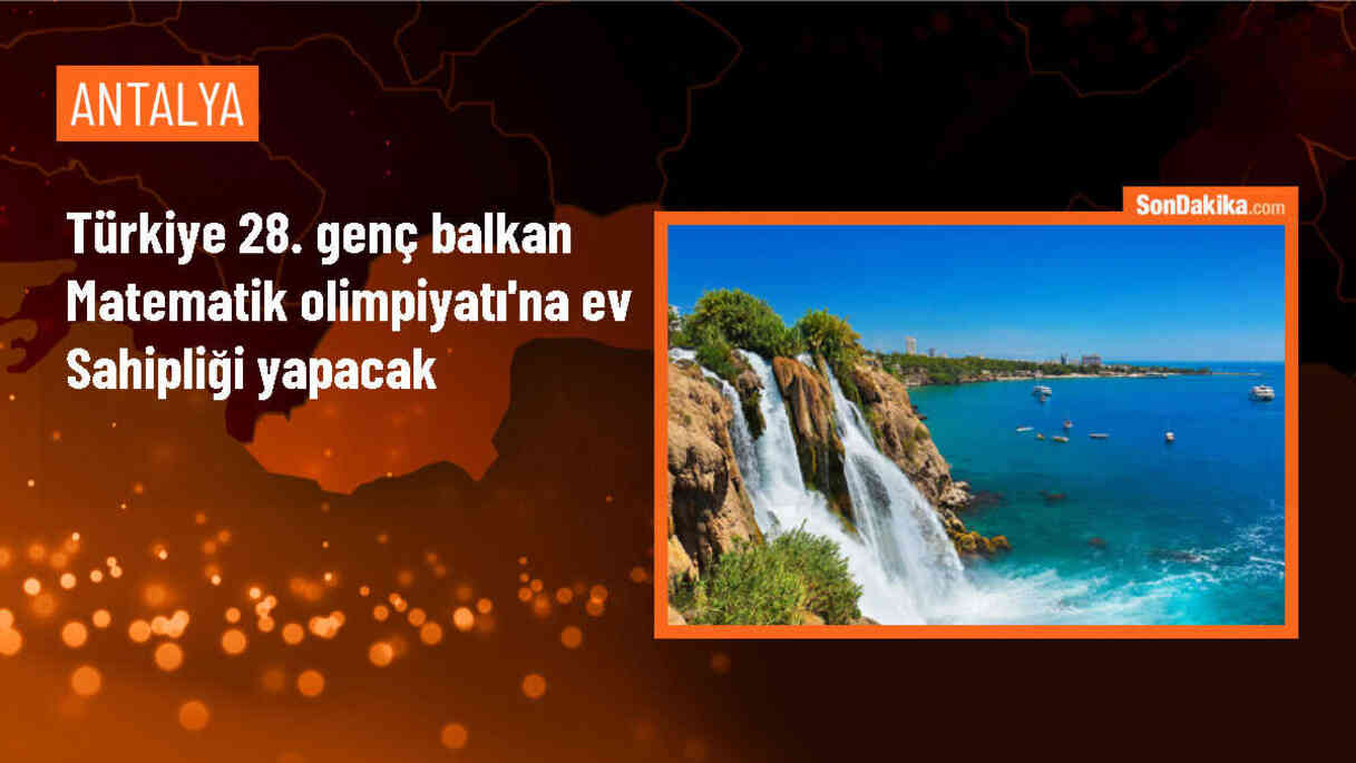 28. Genç Balkan Matematik Olimpiyatı\'nda 22 ülkeden 138 öğrenci yarışacak