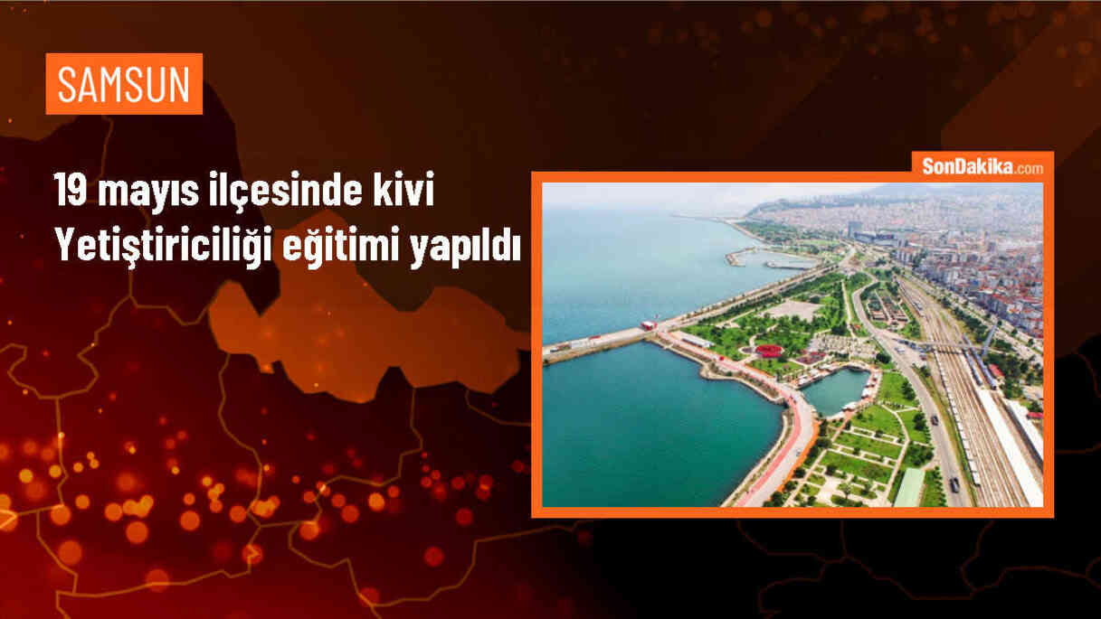 Samsun\'da Kivi Yetiştiriciliği Eğitimi Düzenlendi