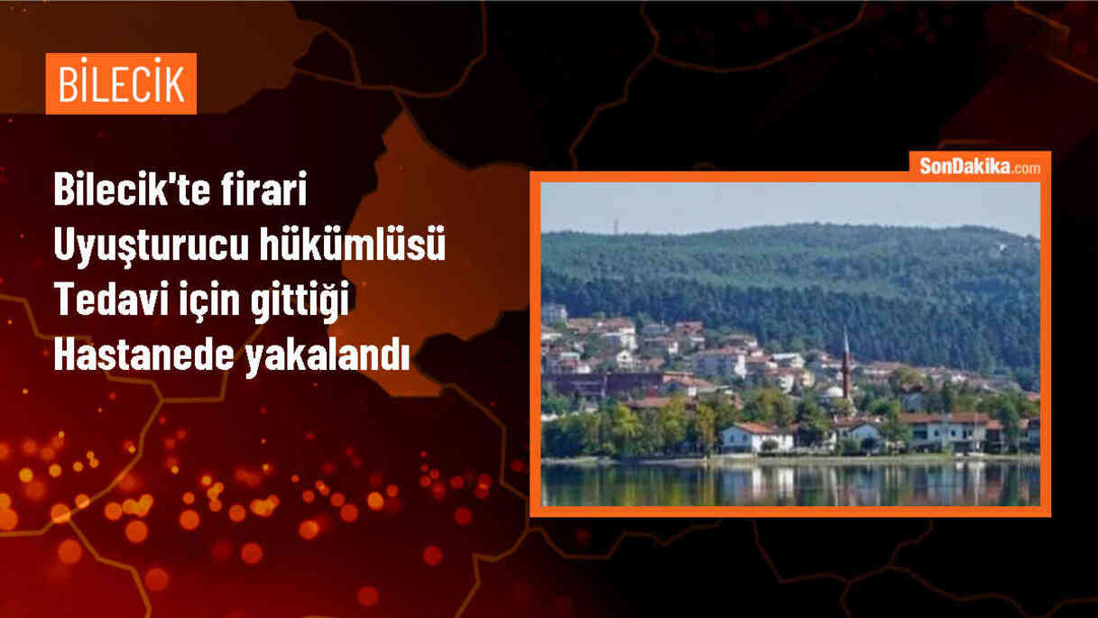 Bilecik\'te firari uyuşturucu suçlusu yakalandı