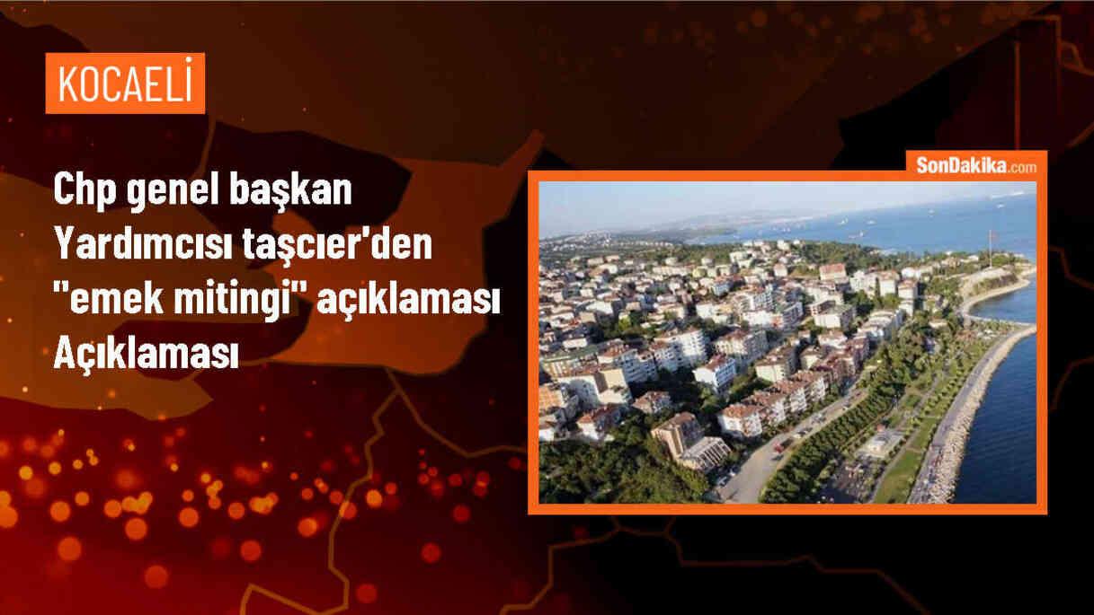 CHP Genel Başkan Yardımcısı Gamze Taşcıer: \'Emek Mitingi\'nde asgari ücretlilerin yaşam hakkı için ses olacağız\'