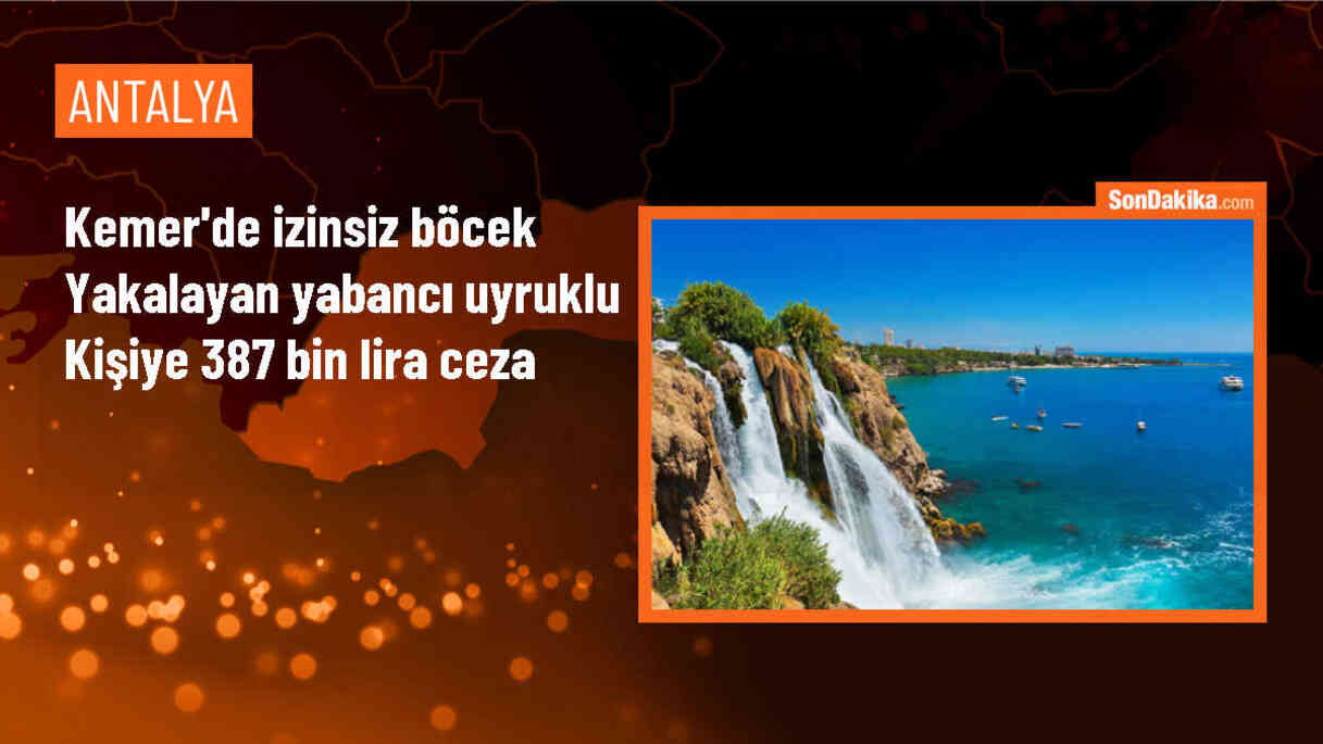 Rusya Uyruklu Kişiye 387 Bin 141 Lira Cezai İşlem Uygulandı
