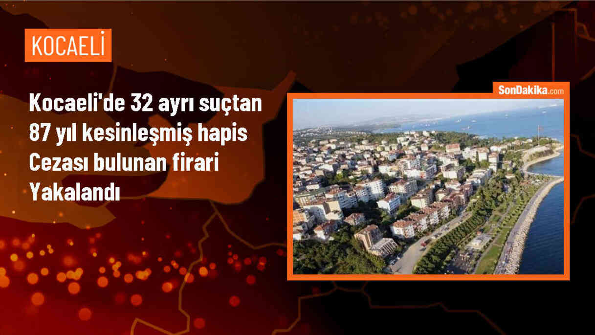 Kocaeli\'de 87 yıl hapis cezası bulunan hükümlü yakalandı