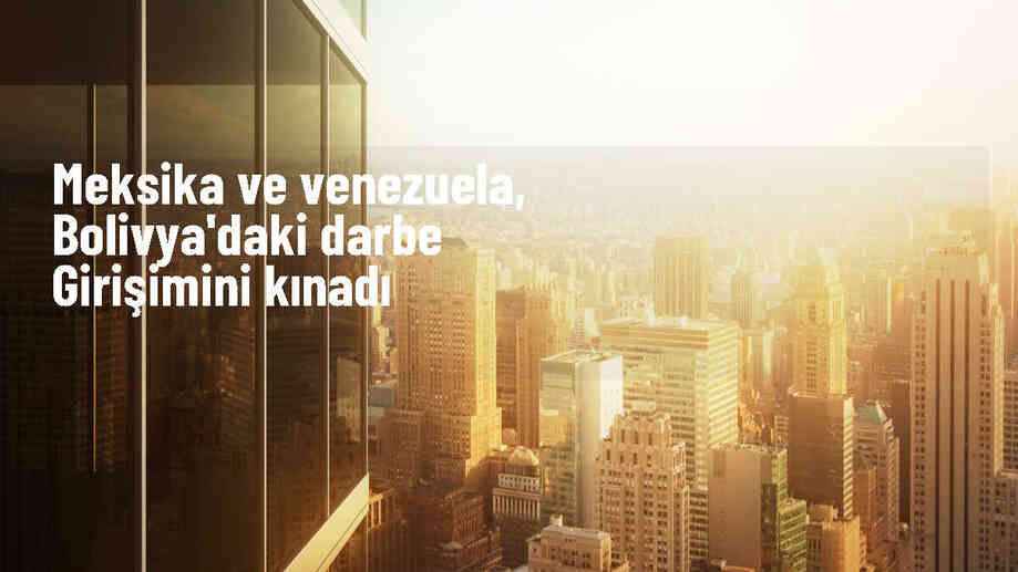 Meksika ve Venezuela Devlet Başkanları, Bolivya\'daki Darbe Girişimini Kınadı