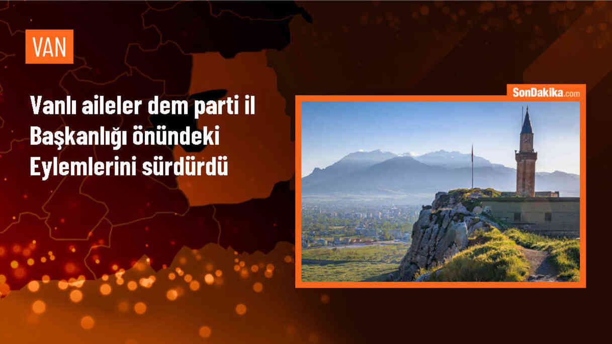 Van\'da çocukları dağa kaçırılan aileler eylemlerine devam ediyor