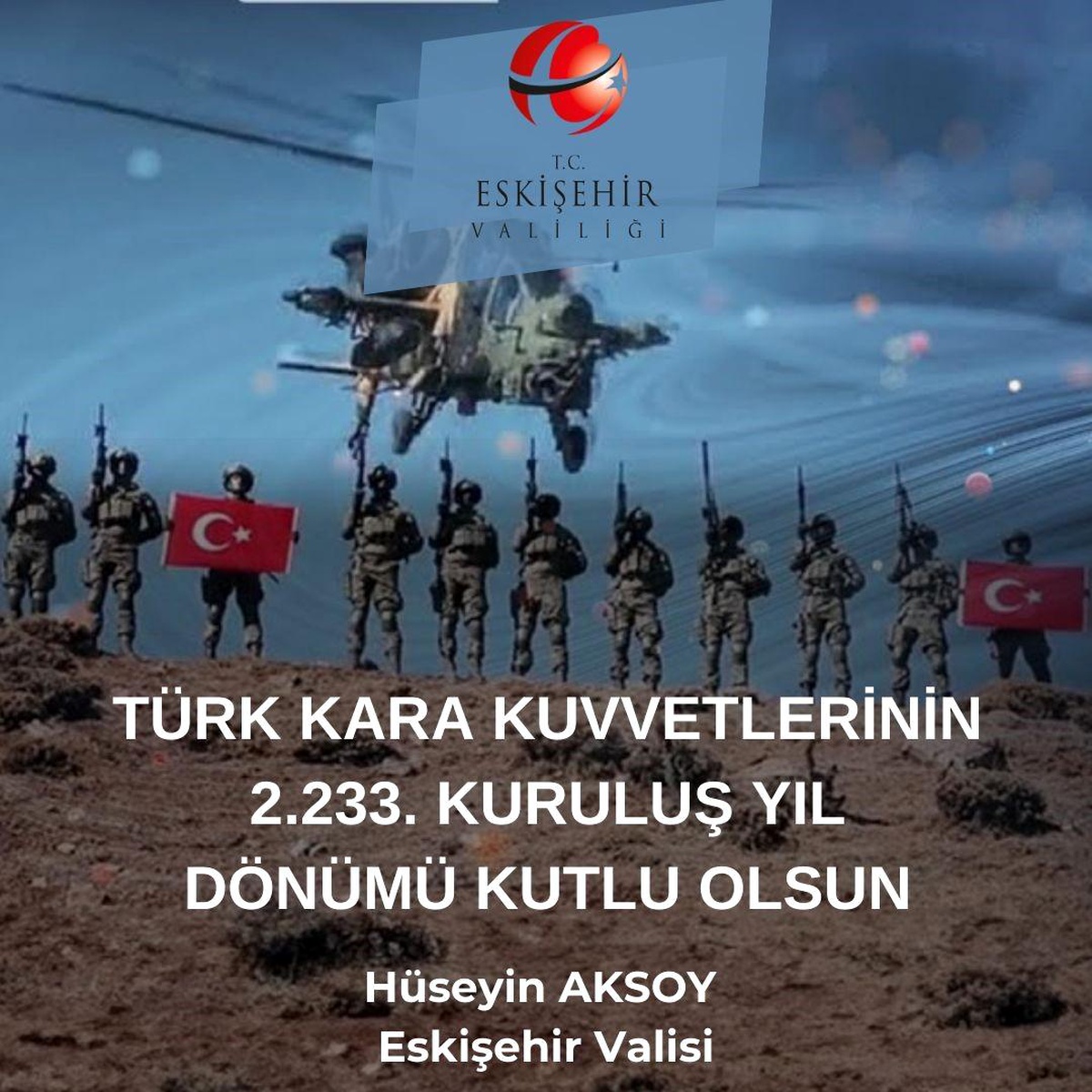 Eskişehir Valisi Hüseyin Aksoy, Türk Kara Kuvvetleri\'nin 2 bin 233\'üncü kuruluş yıl dönümünü kutladı