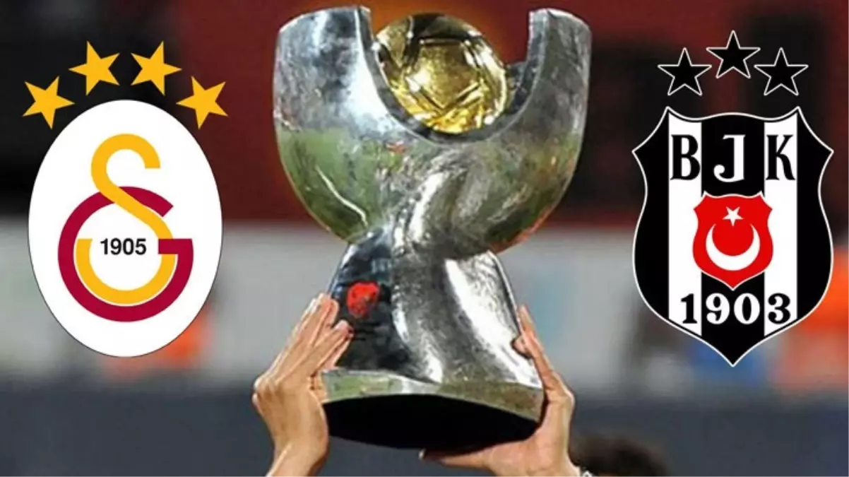 Galatasaray mı Beşiktaş mı? Süper Kupa\'nın ne zaman oynanacağı belli oldu 