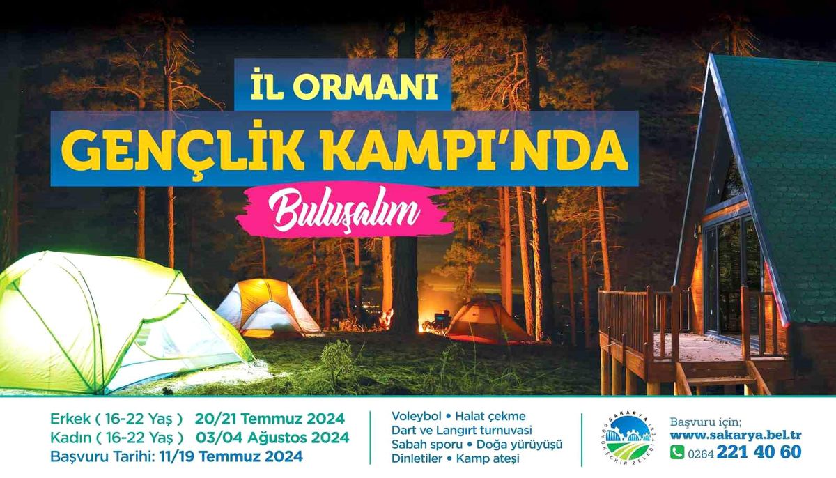 Sakarya Büyükşehir Belediyesi Gençlere İl Ormanı Gençlik Kampı Düzenliyor
