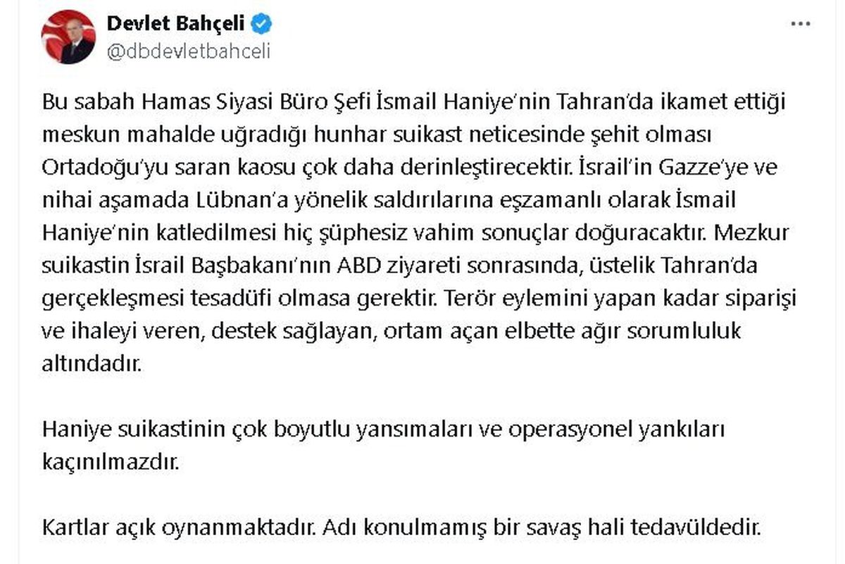 MHP Genel Başkanı Devlet Bahçeli, İsmail Haniye\'nin suikasta uğraması durumunda vahim sonuçlar doğuracağını belirtti