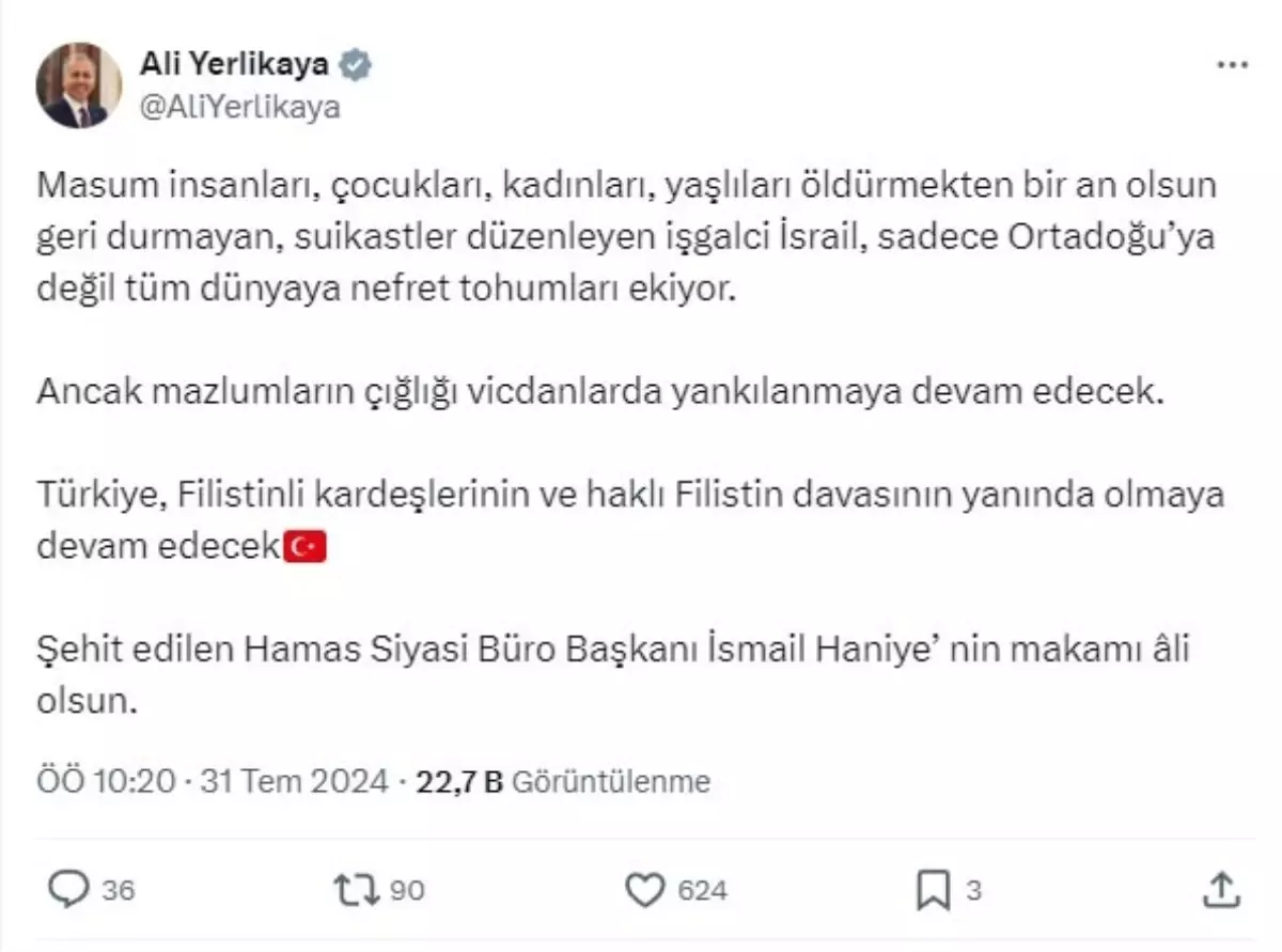 İçişleri Bakanı Ali Yerlikaya, İsmail Haniye\'nin öldürülmesini lanetledi