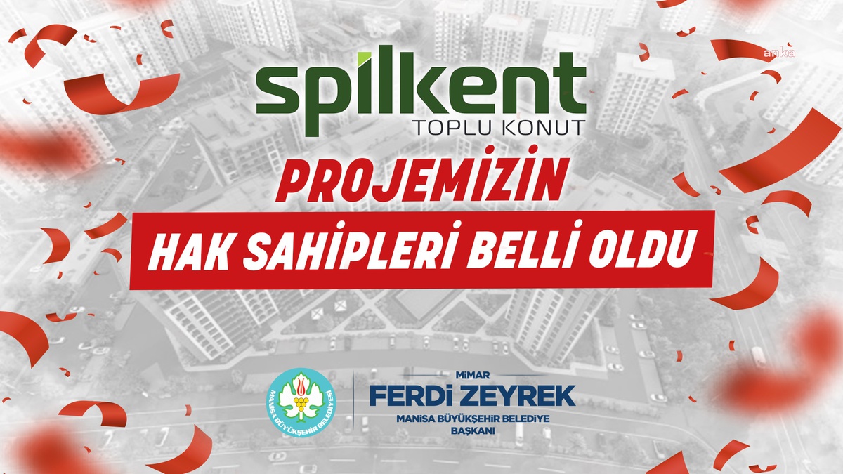 Manisa Büyükşehir Belediyesi Spilkent Toplu Konut Projesi Kura Sonuçları Açıklandı