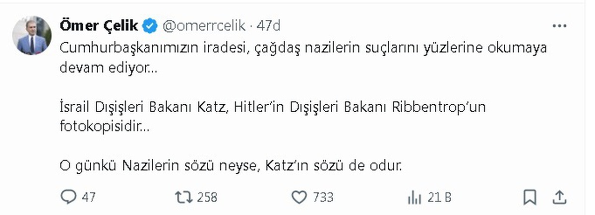 Ömer Çelik: İsrail Dışişleri Bakanı Katz, Hitler\'in Dışişleri Bakanı Ribbentrop\'un fotokopisidir