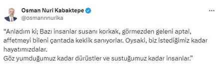 Osman Nuri Kabaktepe'den kafa karıştıran paylaşım! Herkes 'Neler oluyor?' diye sormaya başladı