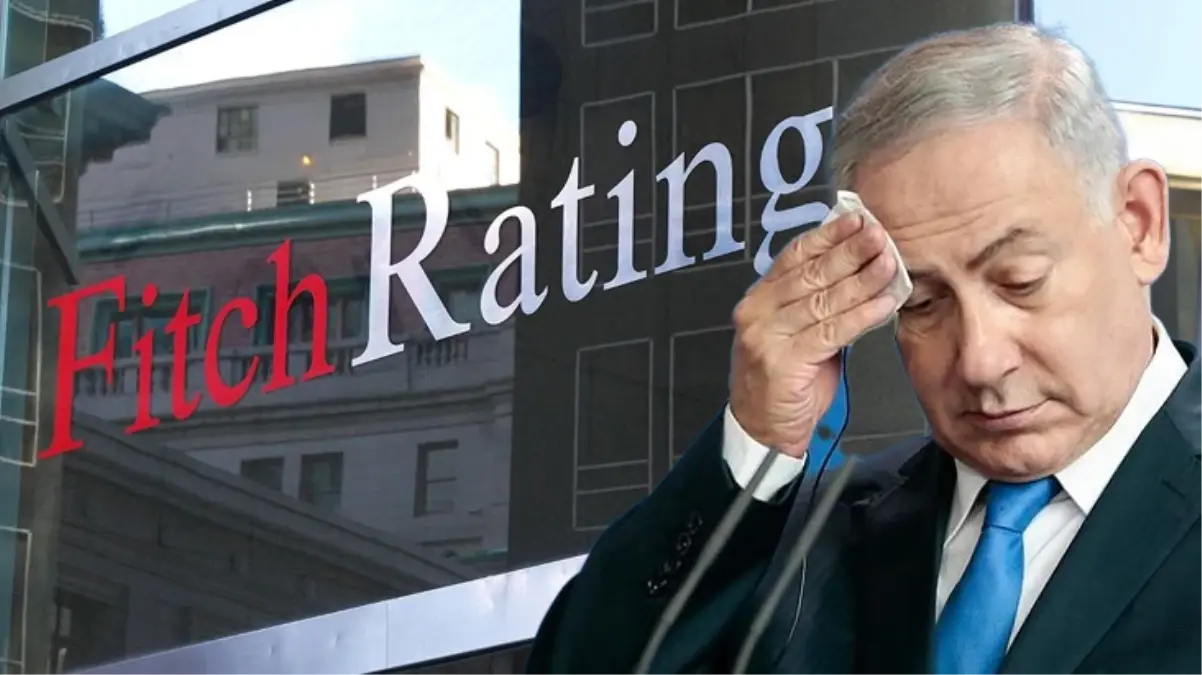 Fitch, İsrail\'in kredi notunu düşürdü