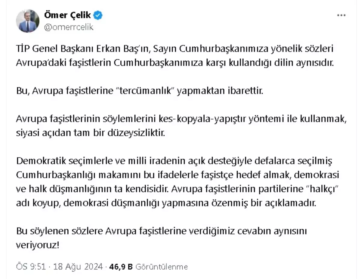 AK Parti Sözcüsü Çelik: TİP Genel Başkanı Erkan Baş\'ın sözleri Avrupa faşistlerinin dilidir