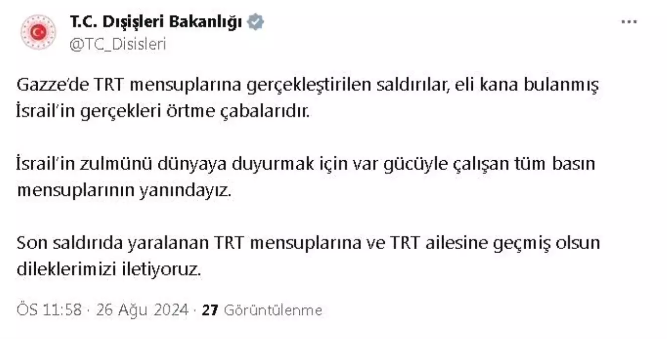 Dışişleri Bakanlığı İsrail\'in Gazze\'deki TRT mensuplarına yönelik saldırısını kınadı