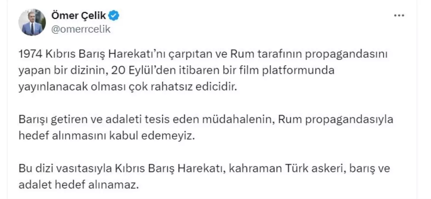 AK Parti Sözcüsü Çelik, Kıbrıs Barış Harekatı\'nı çarpıtan dizinin yayınlanmasını eleştirdi