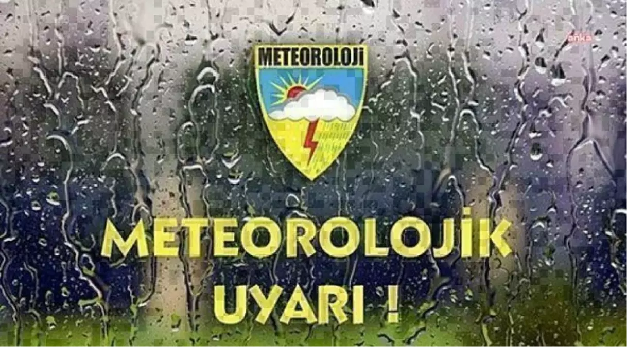 Meteoroloji 32 İlde Kuvvetli Sağanak Yağış Bekliyor