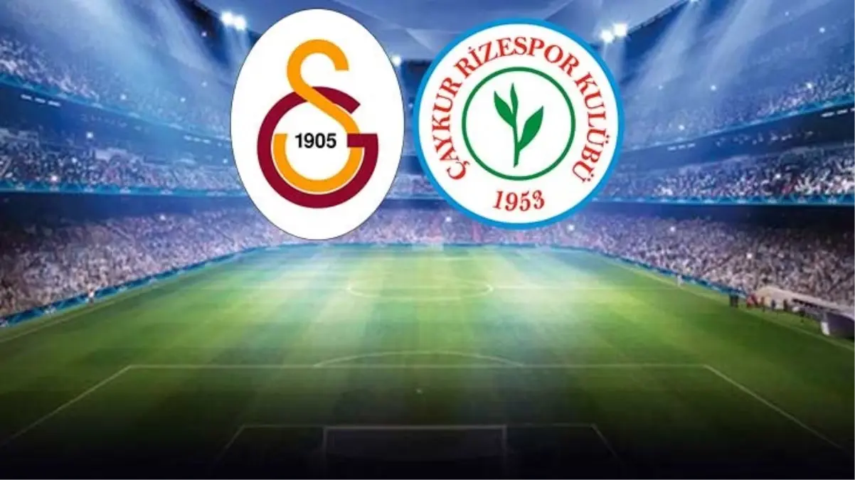 Canlı anlatım! Galatasaray-Çaykur Rizespor maçında goller yağmur gibi