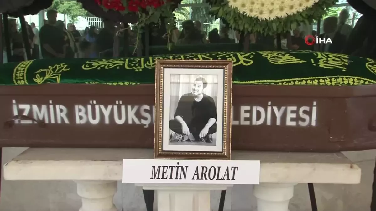 Metin Arolat, İzmir’de Gözyaşlarıyla Uğurlandı