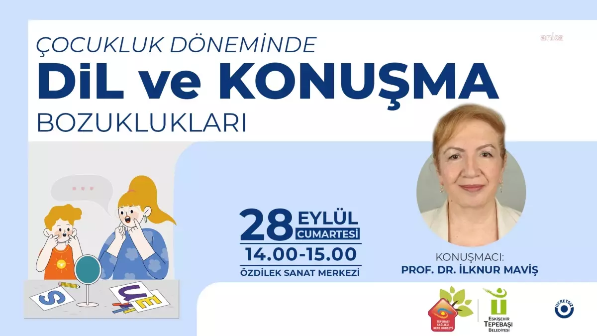 Çocukluk Döneminde Dil ve Konuşma Bozuklukları Paneli Düzenleniyor