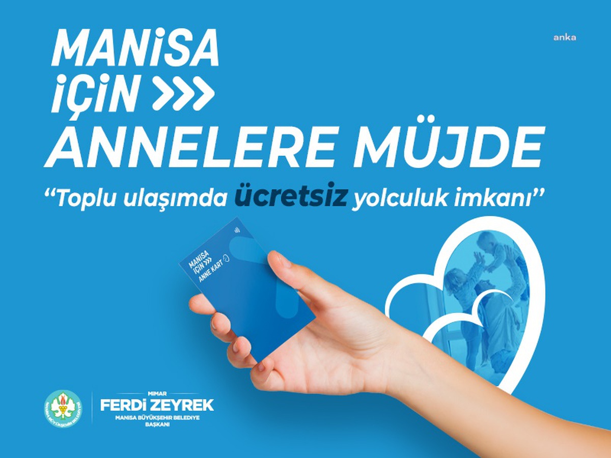 Manisa\'da \'Anne Kart\' Projesi ile İhtiyaç Sahibi Annelere Ücretsiz Ulaşım