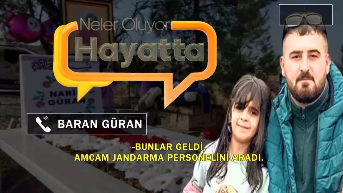 Baran Güran\'dan Narin Güran Açıklaması