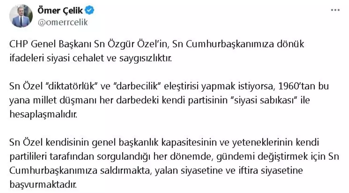 AK Parti\'li Çelik: Özgür Özel\'in, Cumhurbaşkanımıza dönük ifadeleri siyasi cehalet ve saygısızlıktır