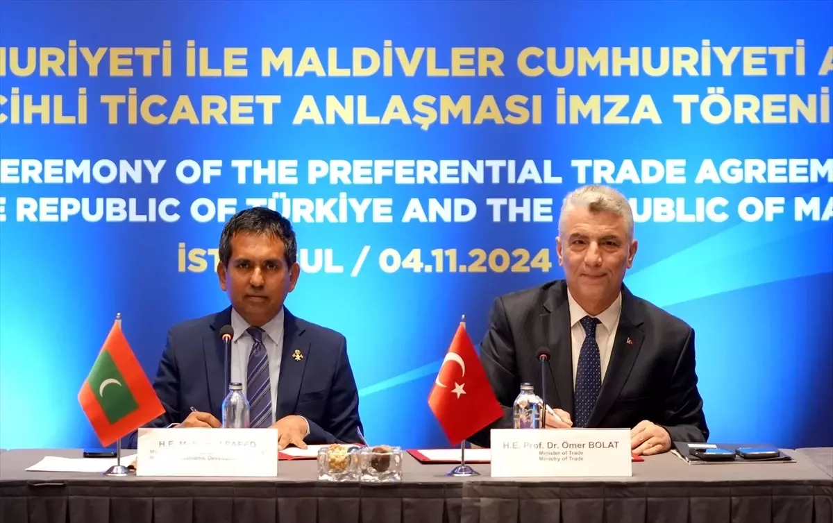 Türkiye ile Maldivler arasında Tercihli Ticaret Anlaşması imzalandı