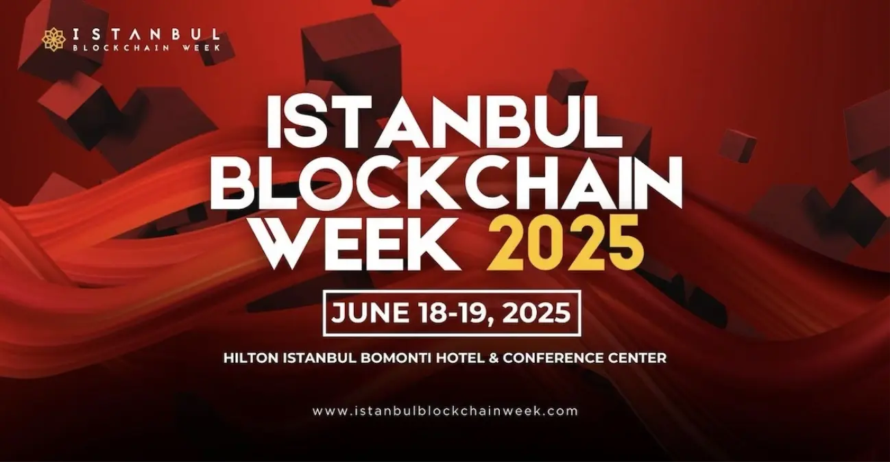 İstanbul Blockchain Week 2025, Blokzincir İnovasyonunu İstanbul\'da Toplayacak