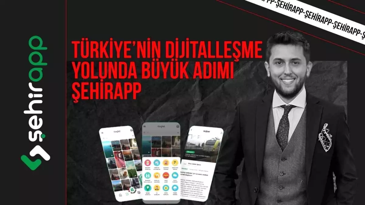 Türkiye\'nin dijitalleşme yolunda büyük adımı: ŞehirApp