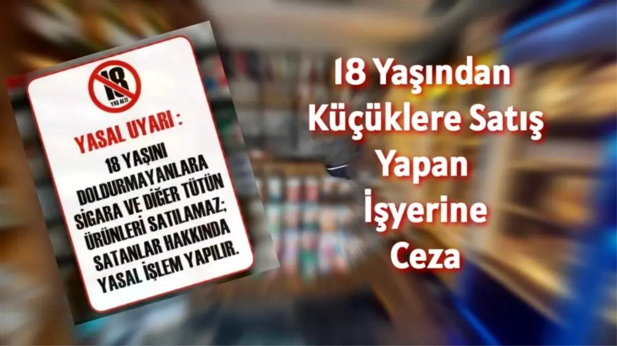 Alkol Denetimi: Yaş Altı Satışa Cezai İşlem
