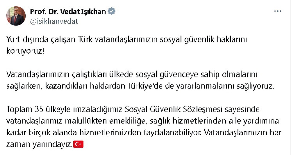 Bakan Işıkhan: Yurt Dışında Çalışan Türklerin Sosyal Güvenlik Hakları Korunuyor
